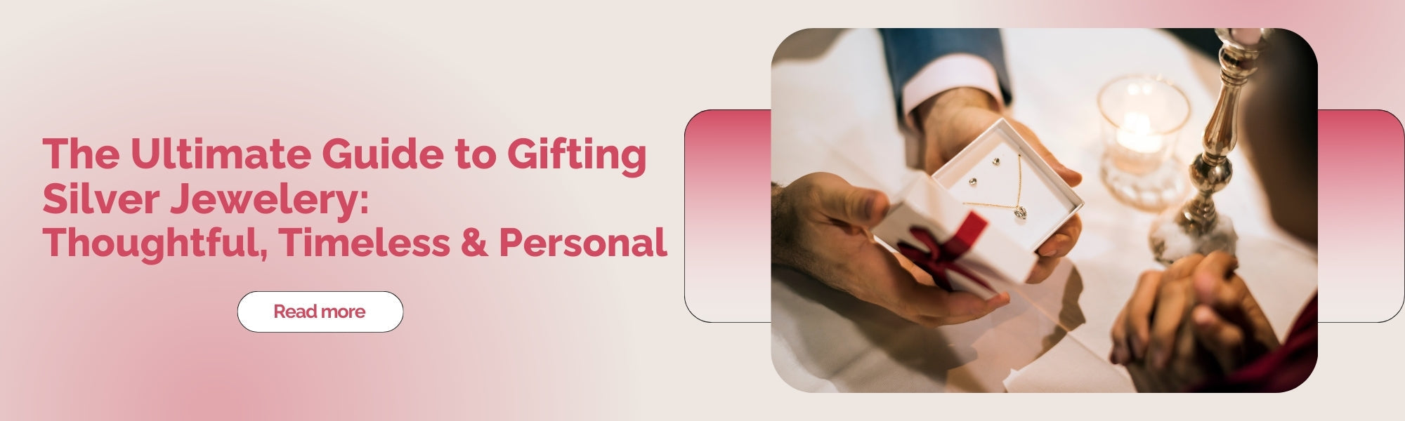 The Ultimate Guide to Gifting Silver Jewelery: Thoughtful, Timeless & Personal